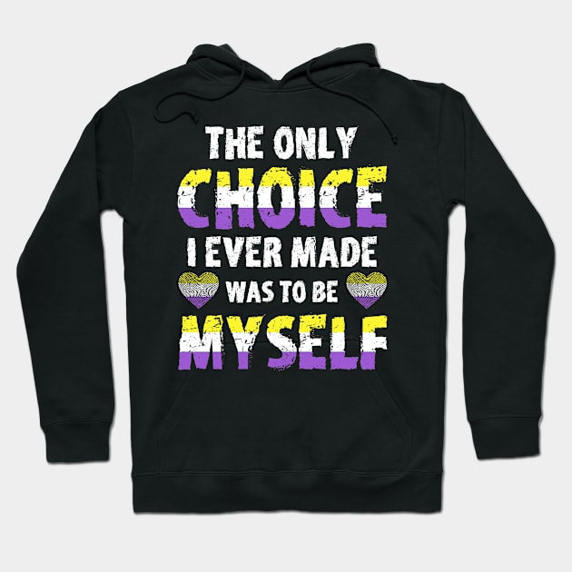 The Only Choice I Ever Made Was To Be Myself Genderqueer Pride Hoodie by ArtsyTshirts